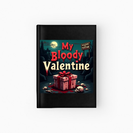 My bloody Valentine Hardcover Journal