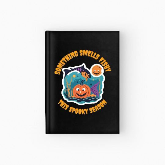 Something smells fishy this spooky season Hardcover Journal