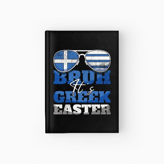 Bruh It's Greek Easter Greece Flag Greek Flag Hardcover Journal