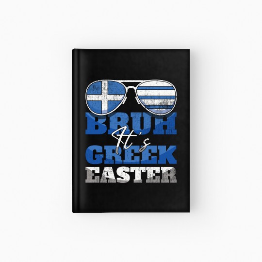 Bruh It's Greek Easter Greece Flag Greek Flag Hardcover Journal