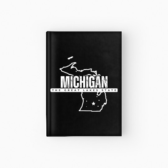 MICHIGAN THE GREAT LAKES STATE SAILING STRONG IN T Hardcover Journal