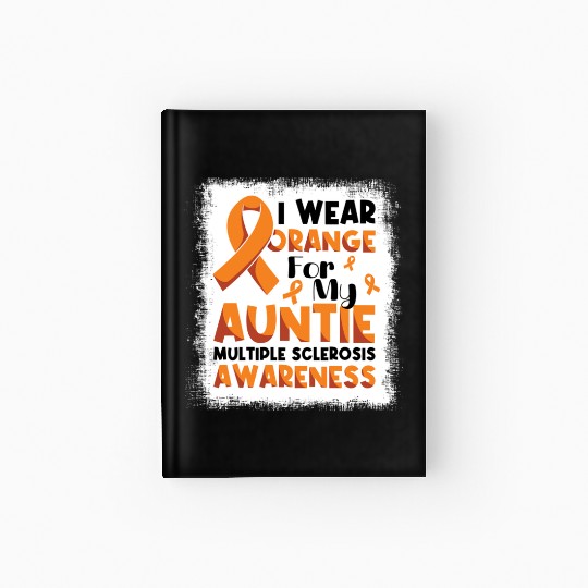 For Aunt Multiple Sclerosis Awareness Month Orange Hardcover Journal