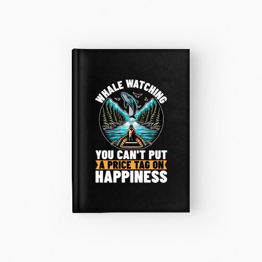 Whale Watching You Can't Put A Price Marine Animal Hardcover Journal