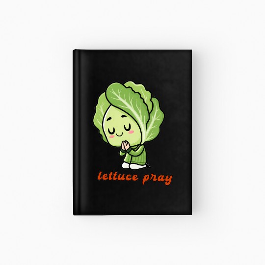 Lettuce pray not Let us pray Hardcover Journal