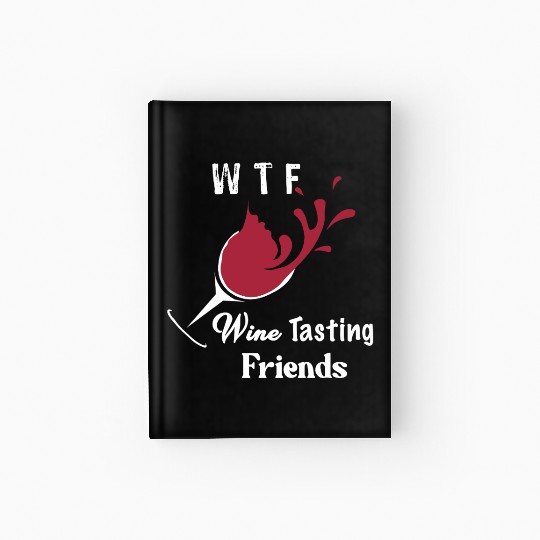 WTF Wine Tasting Friends Hardcover Journal Funny Birthday Gi