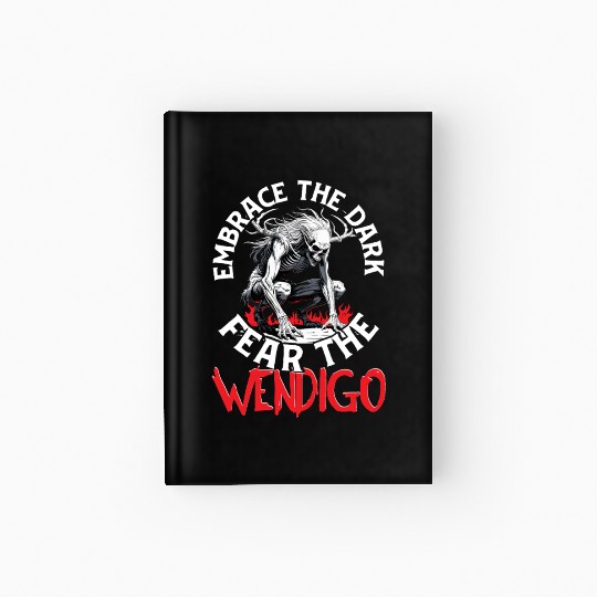 Cryptid Embrace The Dark Fear The Wendigo Hardcover Journal
