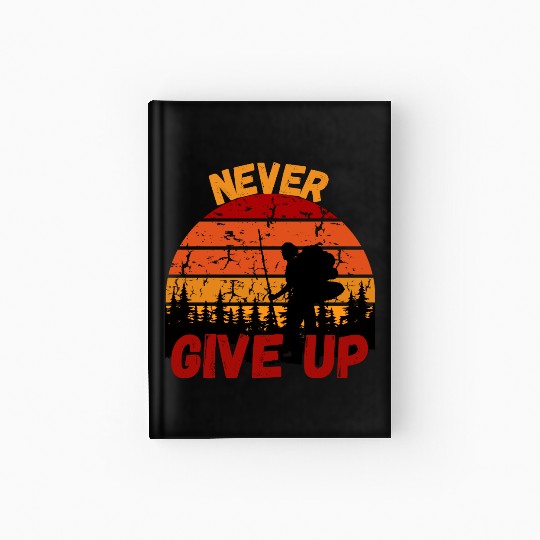 Never Give Up Forest Adventure Design Hardcover Journal