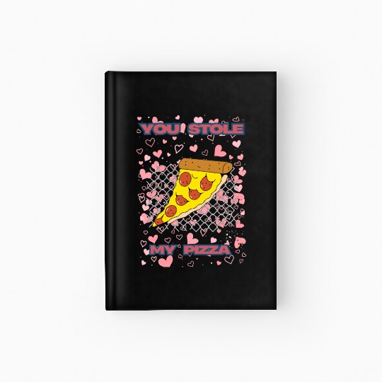 You Stole My Pizza Hardcover Journal
