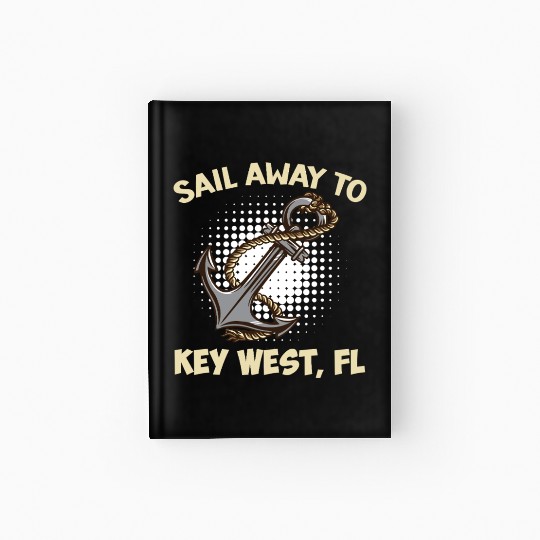Florida Keys SAIL AWAY TO KEY-WEST Sailing Outfit Hardcover Journal