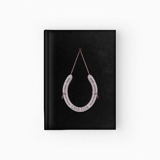 Horseshoe to bring you good luck Hardcover Journal