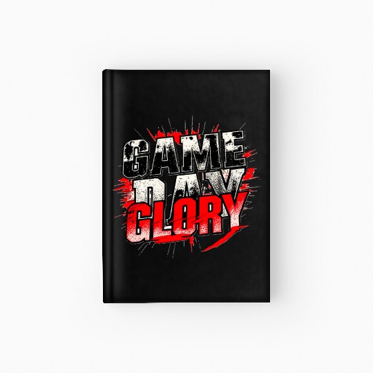 Game Day Glory Intense Bold Sports Design Hardcover Journal