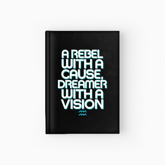 Aquarius Zodiac: Rebel With A Cause, Dreamer With Hardcover Journal