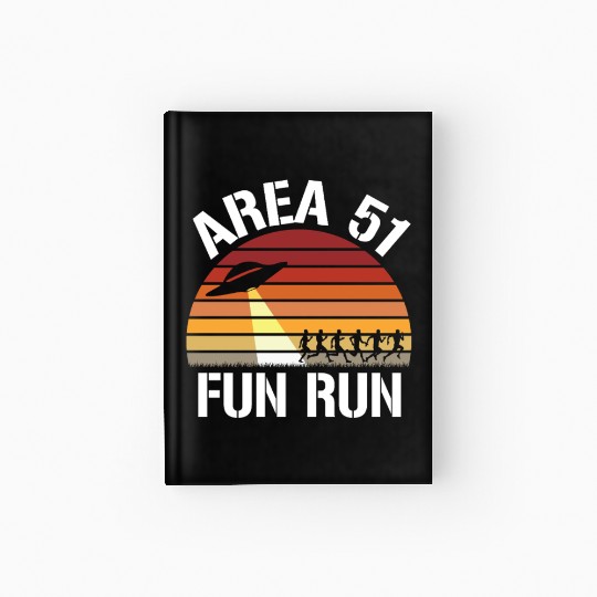 Area 51 Fun Run I Aliens UFO Roswell Alien Hardcover Journal