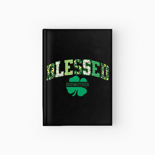 Blessed Godmother St Patricks Day Spring and Summe Hardcover Journal
