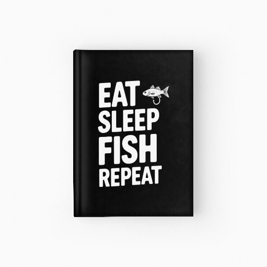 Eat Sleep Fish Repeat River Fishing Hardcover Journal