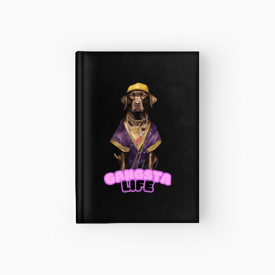 Gangsta Life Chocolate Labrador Hardcover Journal