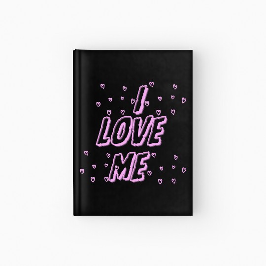 I love me – Self-Love & Confidence Design Hardcover Journal