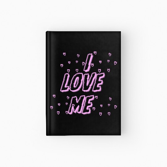 I love me – Self-Love & Confidence Design Hardcover Journal