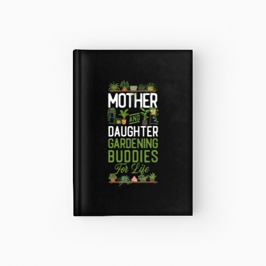 Plant Lover Gardening Mom Daughter Hardcover Journal