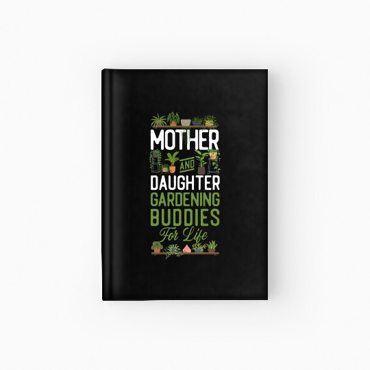 Plant Lover Gardening Mom Daughter Hardcover Journal