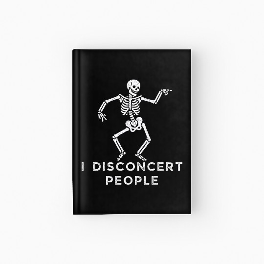 "I Disconcert People" Dancing Skeleton (Light) Hardcover Journal