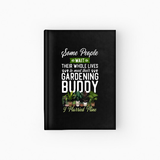 Plant Lover Gardening Husband Wife Hardcover Journal