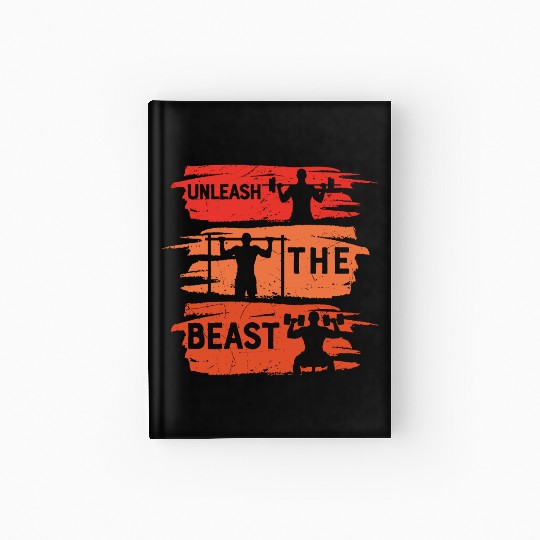 Unleash The Beast Gym Hardcover Journal