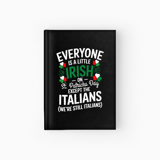 Italian St Patrick Day Funny Irish Shamrock Hardcover Journal