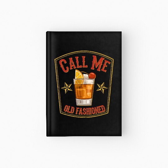 Call Me Old Fashioned Hardcover Journal