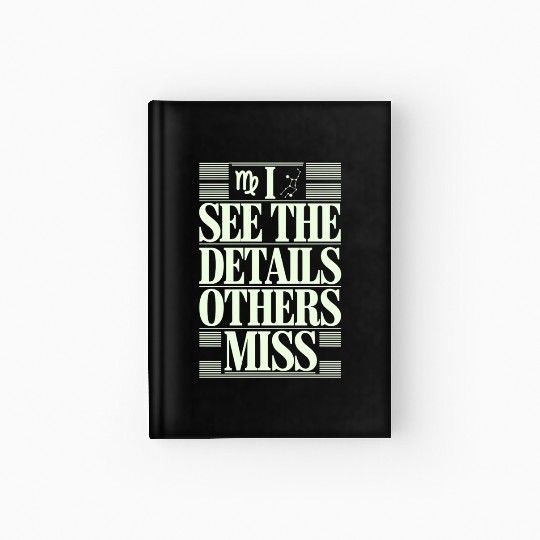 Virgo Zodiac I See The Details Others Miss Hardcover Journal