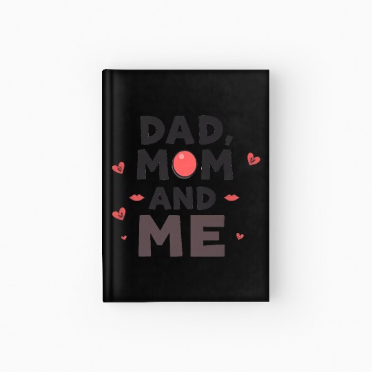 Dad, Mom, and Me: Family Love Hardcover Journal