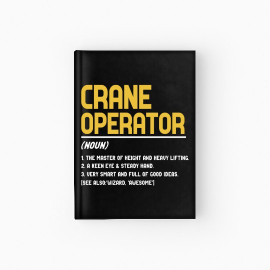 Crane Operator Definition Funny Design Hardcover Journal