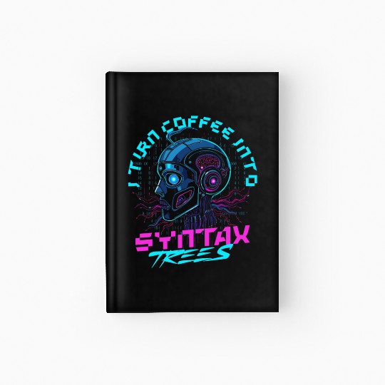 Computer Linguist I Turn Coffee Into Syntax Trees Hardcover Journal
