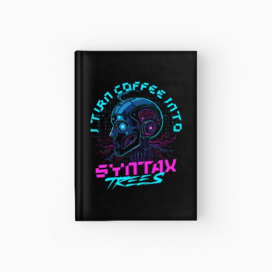 Computer Linguist I Turn Coffee Into Syntax Trees Hardcover Journal