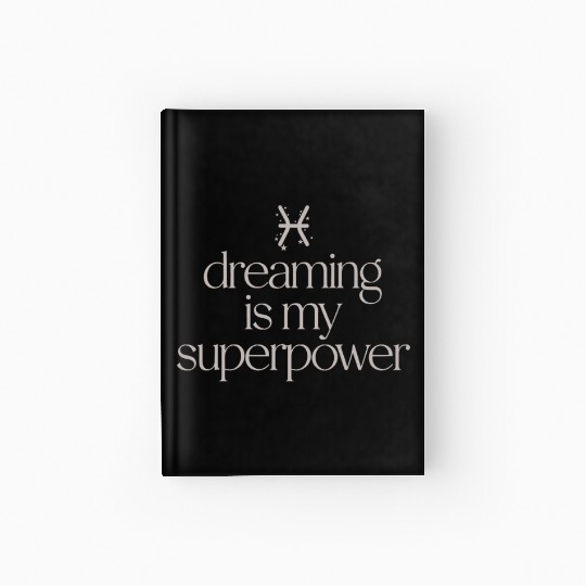 Pisces Character Zodiac: Dreaming Is My Superpower Hardcover Journal