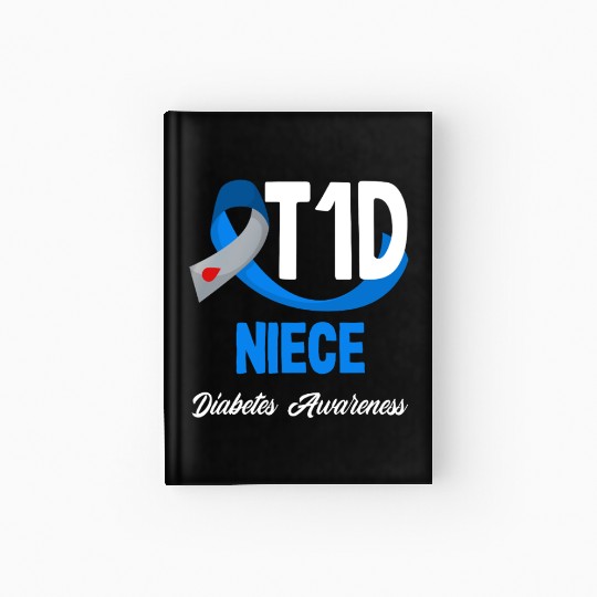 T1D Niece Diabetes Type 1 Awareness Hardcover Journal