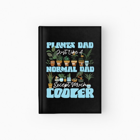 Plant Lover Gardening Dad Plants Hardcover Journal