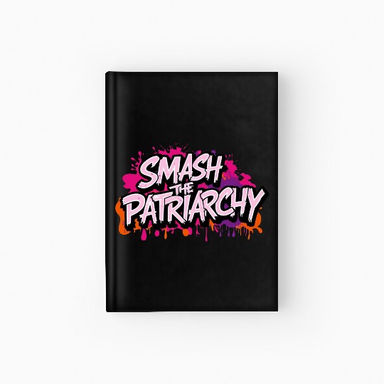 Smash The Patriarchy - International Womens Day Hardcover Journal