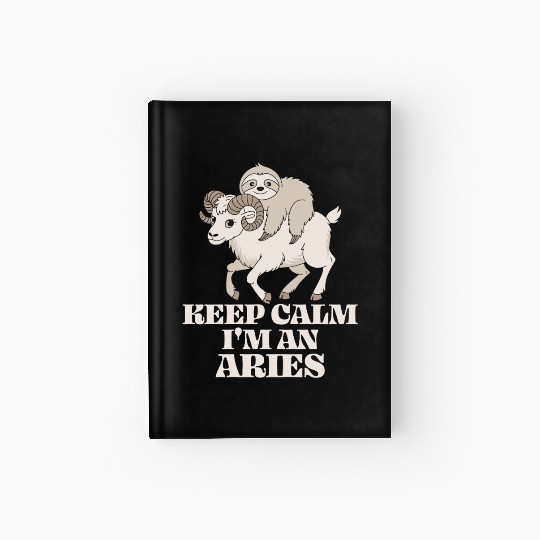 Keep Calm I'm An Aries Zodiac Soth Hardcover Journal