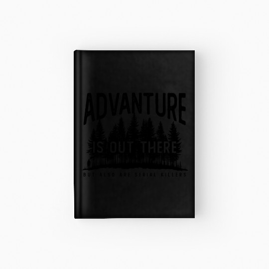 Hiking Satire True Crime Crime Serial Killer Hardcover Journal