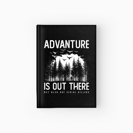 Crime Serial Killer True Crime Satire Hiking Hardcover Journal