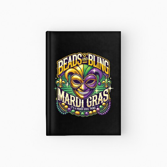 Beads And Bling Mardi Gras Mask Extravaganza Hardcover Journal
