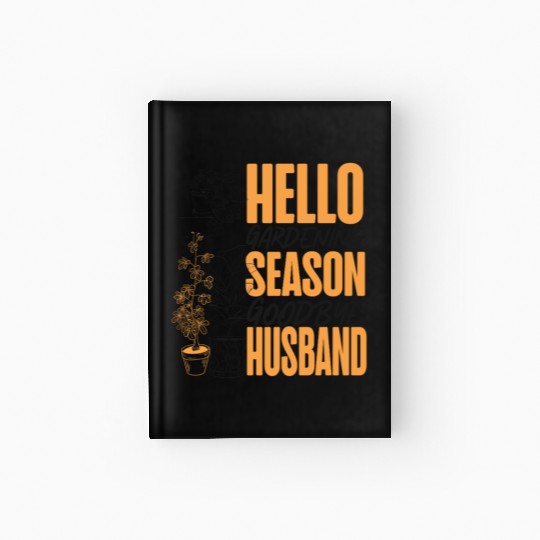 Plant Lover Gardening Husband Wife Hardcover Journal