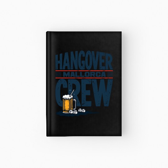 Hangover Crew Mallorca Party Hardcover Journal party animal