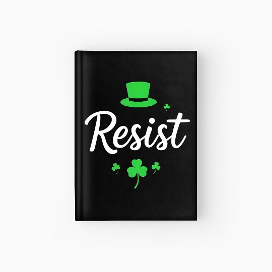 Resist and Celebrate St. Patrick’s Day Hardcover Journal