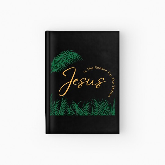 Jesus Is The Reason For The Season - Gold Text Hardcover Journal