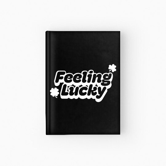 Feeling Lucky for St. Patrick's Day Hardcover Journal