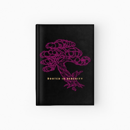 rooted in serenity bonsai tree Hardcover Journal