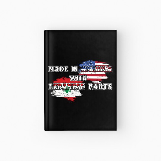Made In America With Lebanese Parts US Hardcover Journal