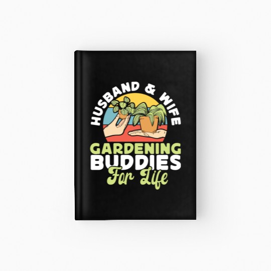 Plant Lover Gardening Husband Wife Hardcover Journal